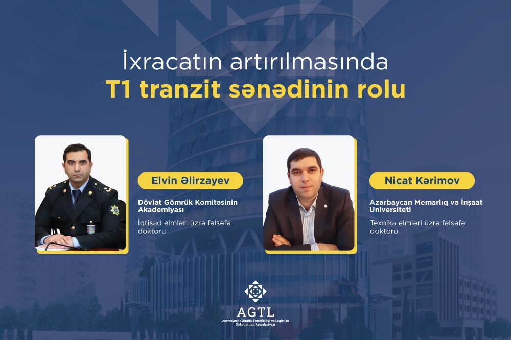 İXRACATIN ARTIRILMASINDA T1 TRANZİT SƏNƏDİNİN ROLU